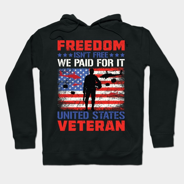 Freedom Isn't Free I Paid For It United States Veteran 2 Hoodie by bougieFire